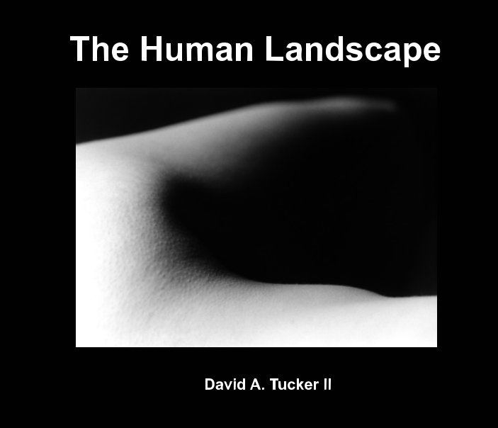 Ver The Human Landscape by David A. Tucker II por David A. Tucker II