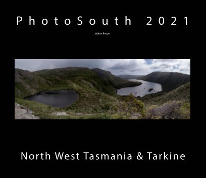 PhotoSouth 2021 - North West Tasmania and Tarkine book cover