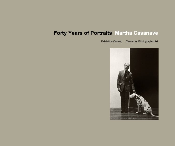 View Forty Years of Portraits by Martha Casanave
