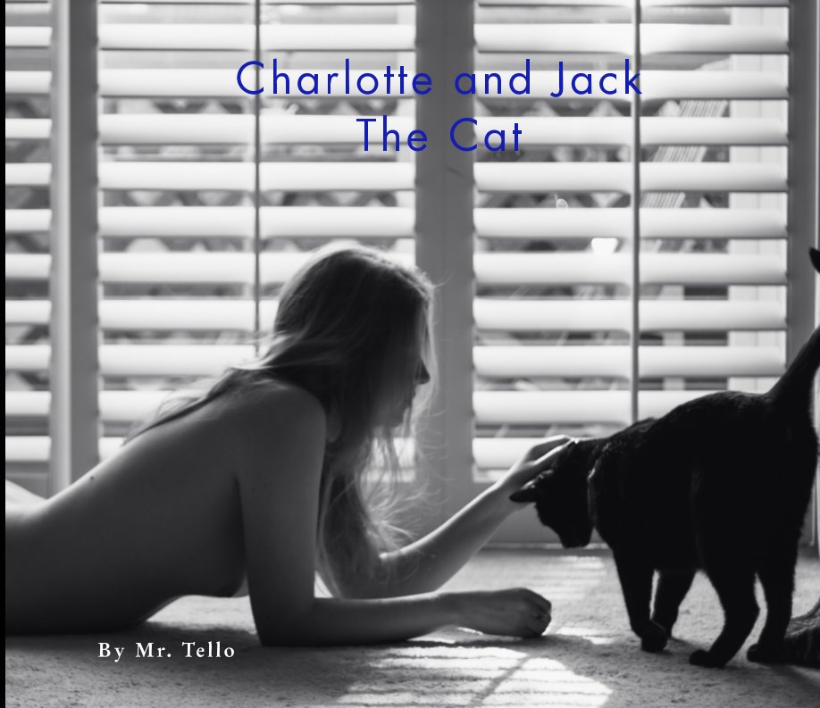 View Charlotte and Jack the Cat by Mr. Tello