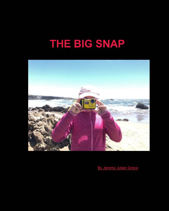 View The Big Snap by Jeremy Julian Greco
