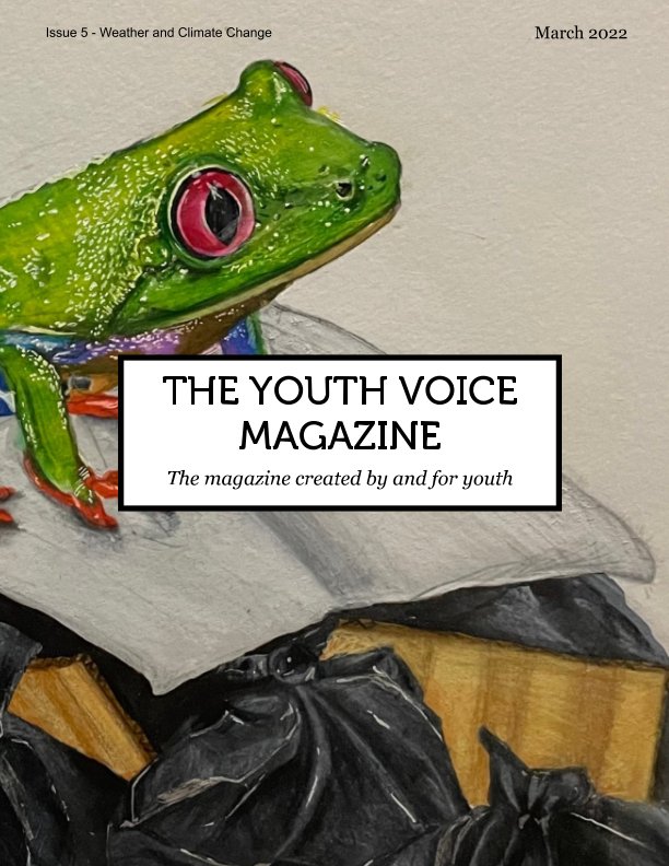 View The Youth Voice Magazine Issue 5 - Weather and Climate Change by The Youth Voice Magazine