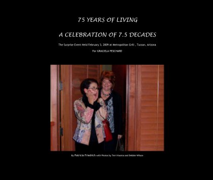 75 YEARS OF LIVING A CELEBRATION OF 7.5 DECADES book cover