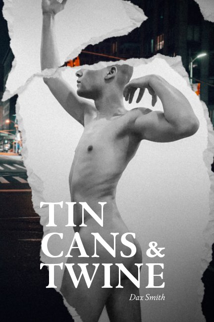 Visualizza Tin Cans and Twine di Dax Smith