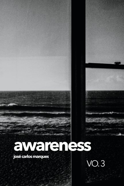 View Awareness VO. 3 by José Carlos Marques