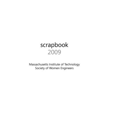 MIT Society of Women Engineers Scrapbook 2009 book cover