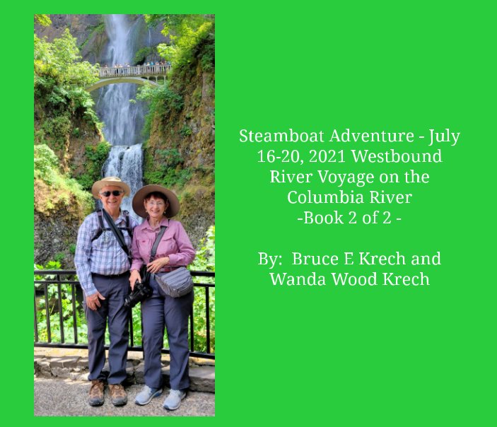2021 July River Cruise-Book 2 nach Bruce and Wanda Krech anzeigen