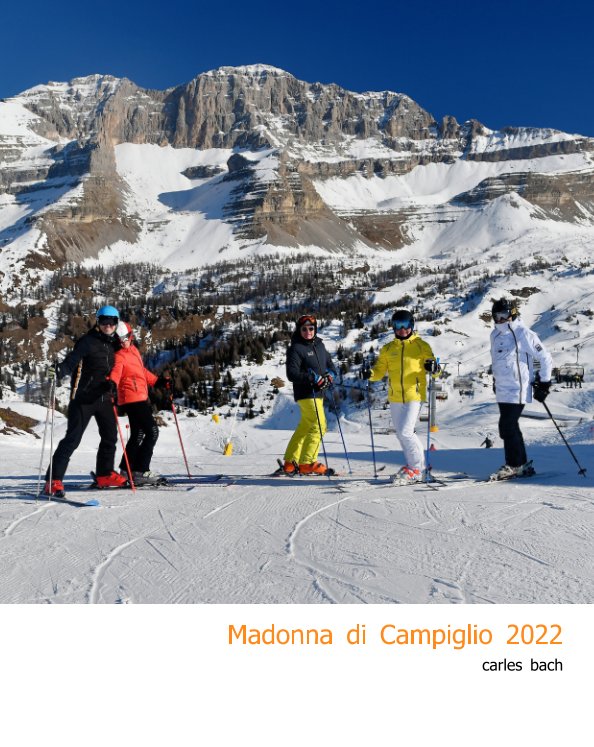 View Madonna di Campiglio 2022 by carles bach