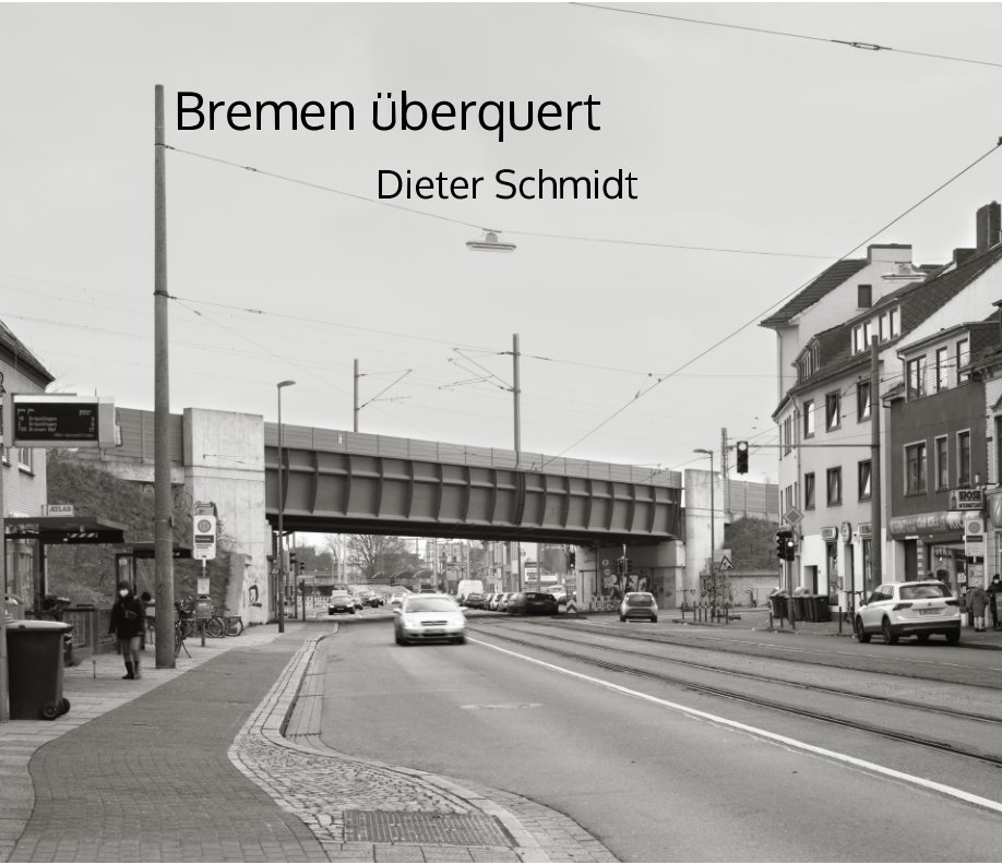 Bremen überquert nach Dieter Schmidt anzeigen