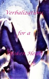 Verbalizations for a Broken Heart book cover