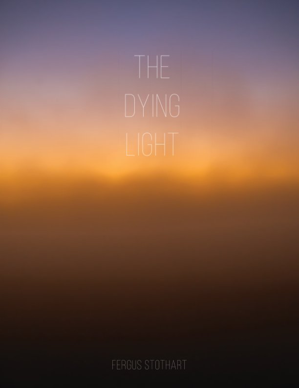 Ver The Dying Light. Book N°8. por Fergus Stothart