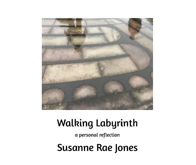 Visualizza Walking Labyrinth di Susanne Rae Jones