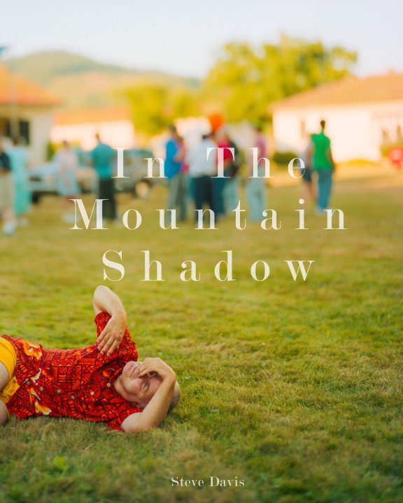 Ver In The Mountain Shadow por Steve Davis