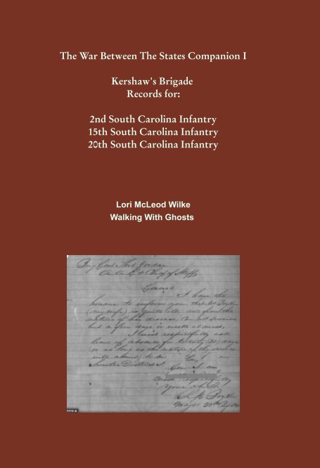 Kershaw's Brigade

2nd South Carolina Infantry
15th South Carolina Infantry
20th South Carolina Infantry nach Lori McLeod Wilke anzeigen