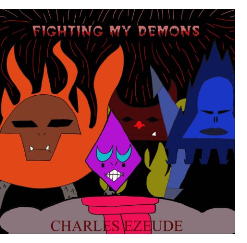 View Fighting My Demons by CHARLES EZEUDE