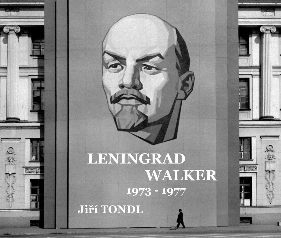 View LENINGRAD WALKER 1973 - 1977 Jiri Tondl by Jiri Tondl