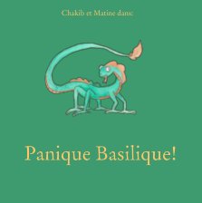 Chakib et Matine dans: Panique Basilique! book cover
