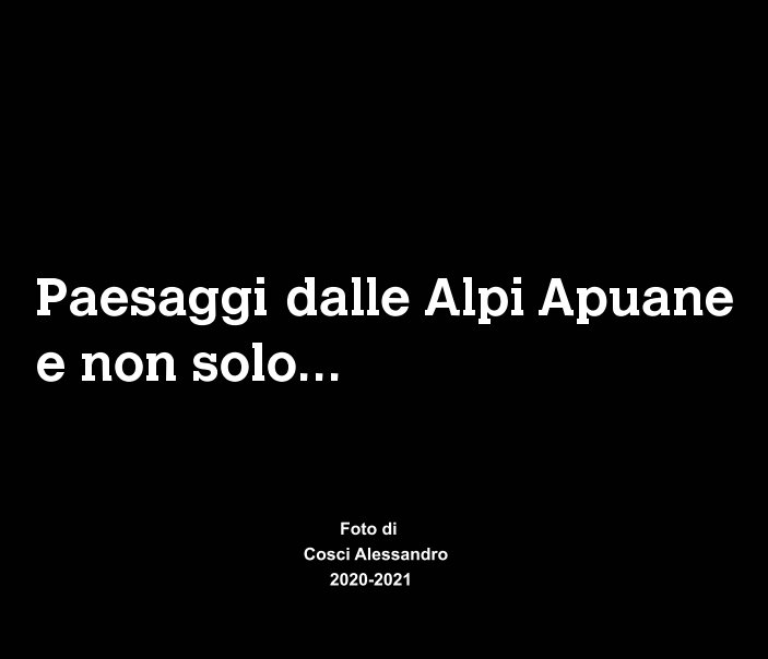 Ver Paesaggi dalla Alpi Apuane e non solo.. por Alessandro Cosci