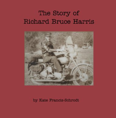 The Story of Richard Bruce Harris book cover