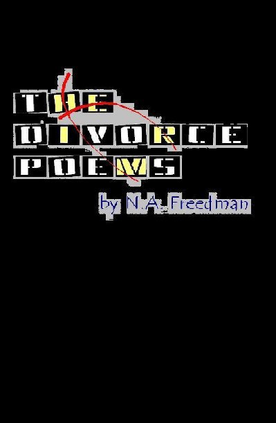 View The Divorce Poems by N.A. Freedman