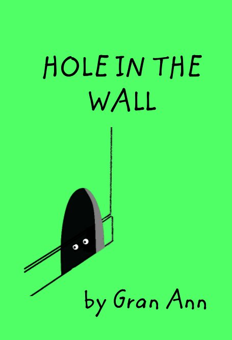 View Hole in the Wall by Ann Greene Smullen