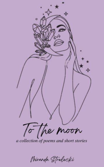 Ver To The Moon por Miranda Strelecki