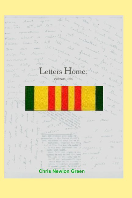 Visualizza Letters Home: Vietnam 1964 di Chris Newlon Green