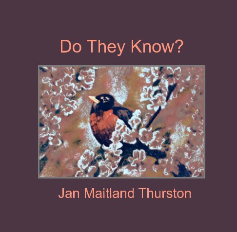 View Do They Know? by Jan Maitland Thurston