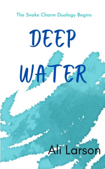 Ver Deep Water Snake Charm Duology Book 1 por Ali Larson
