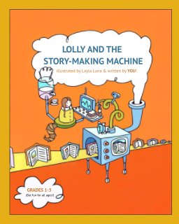 Lolly and the Story-Making Machine book cover