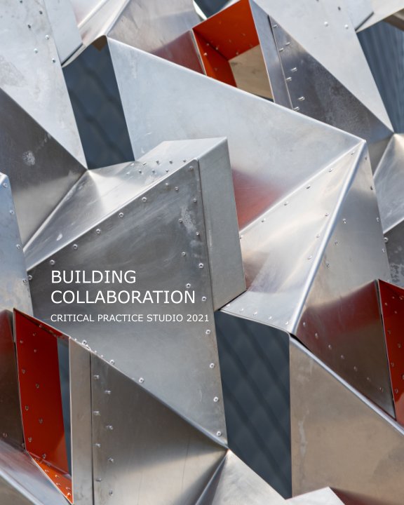 View Building Collaboration / Critical Practice 2021 by LTU/CoAD