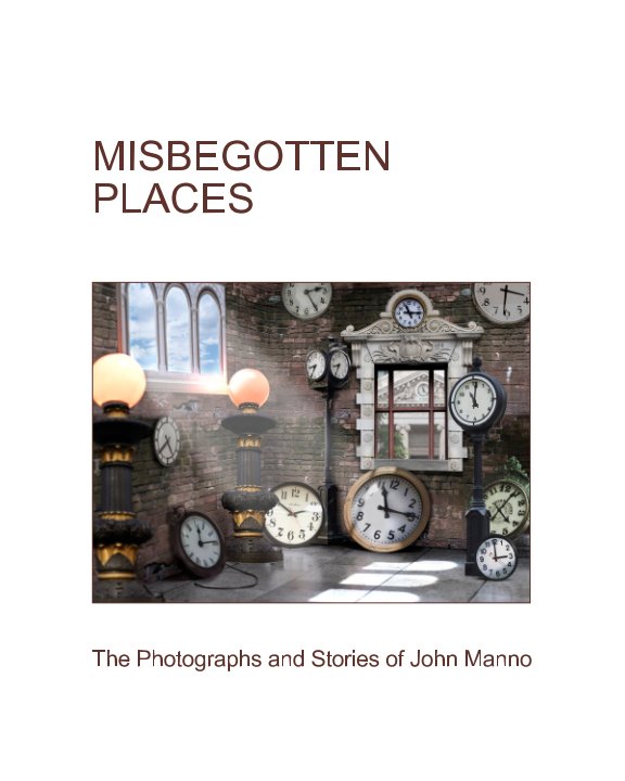 View Misbegotten Places by John Manno