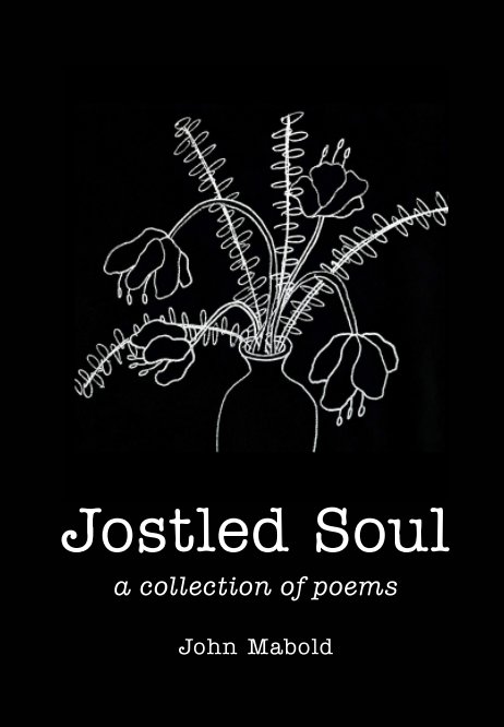 View Jostled Soul by John Mabold