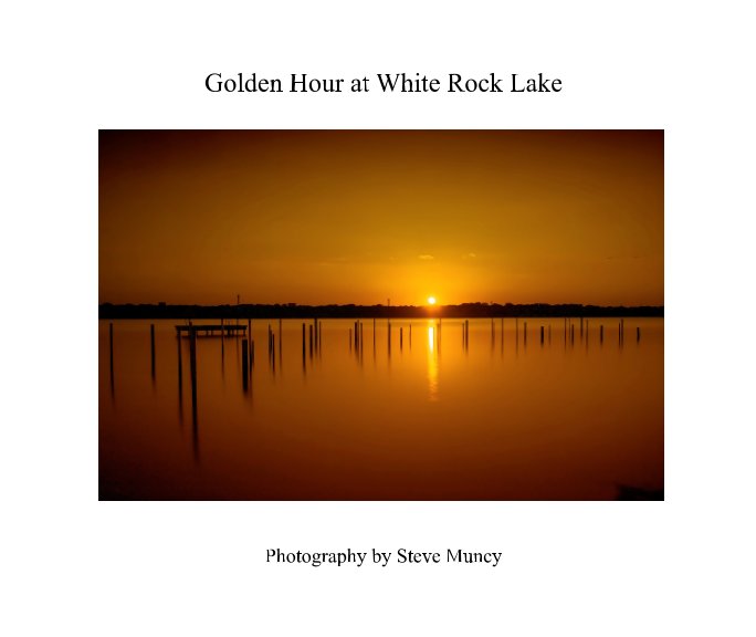 Ver Golden Hour at White Rock Lake por Steve A Muncy