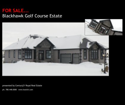 FOR SALE... Blackhawk Golf Course Estate #43 25519 TWP RD 511A book cover