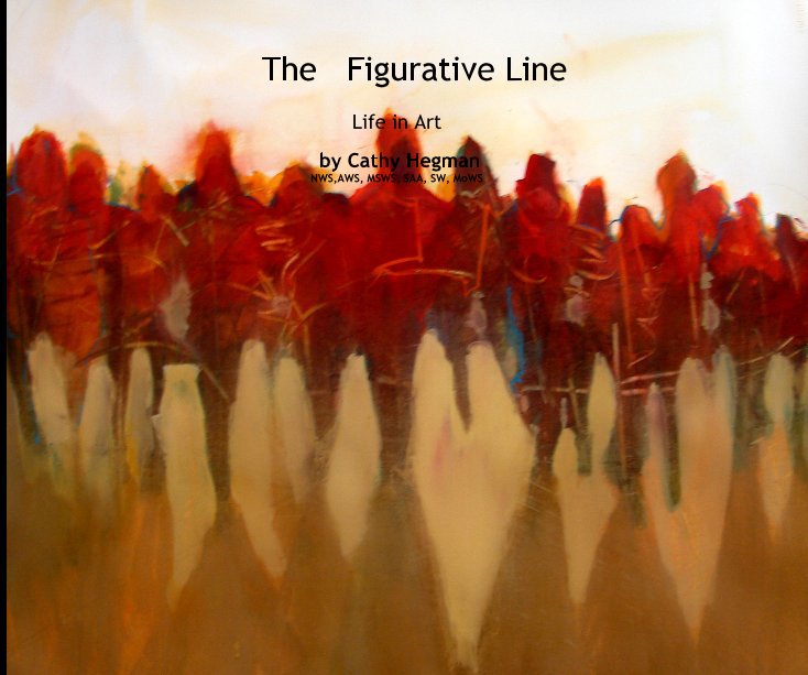 Visualizza The Figurative Line di Cathy Hegman NWS,AWS, MSWS, SAA, SW, MoWS