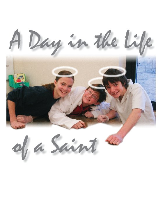 View A Day In The Life Of A Saint by St Joseph's 7th & 8th Grade Class