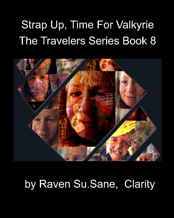 View Strap Up, Time For Valkyrie by Raven SuSane