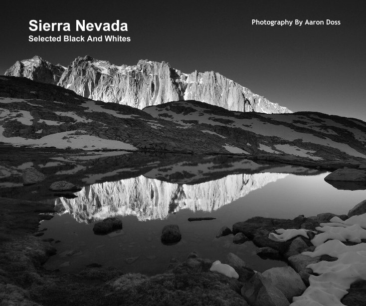 View Sierra Nevada, Selected Black and Whites by Aaron Doss