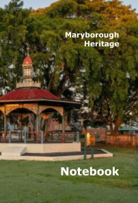 Maryborough Heritage Notebook book cover