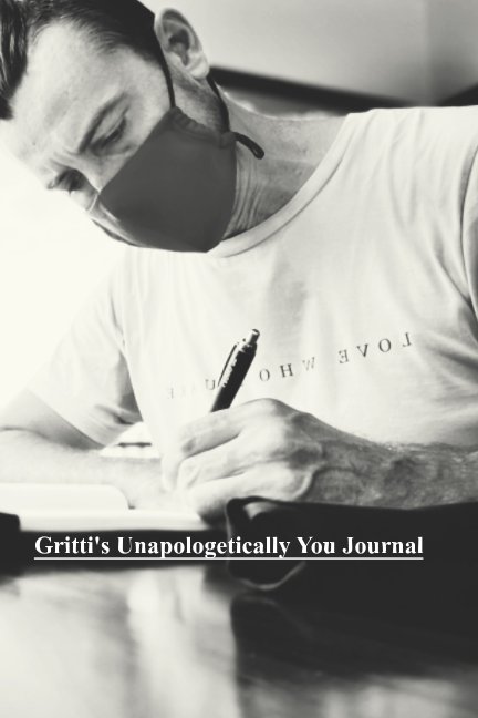 View Gritti's Unapologetically You Journal by Chris Gritti