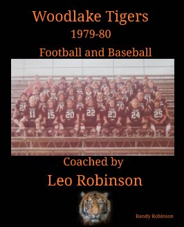 Woodlake Tigers 1979-80 Football and Baseball coached by Leo Robinson book cover