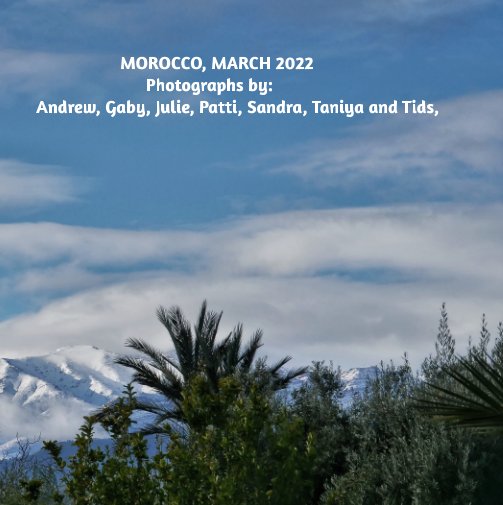 View Morocco March 2022 by Taniya Keoghan