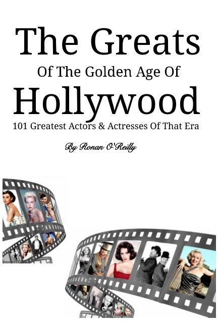 Hollywood Greats : 101 Stars Of The Golden Age nach Ronan O'Reilly anzeigen