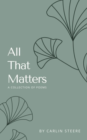 View All That Matters by Carlin Steere