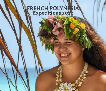 French Polynesia Expeditions 2022 book cover
