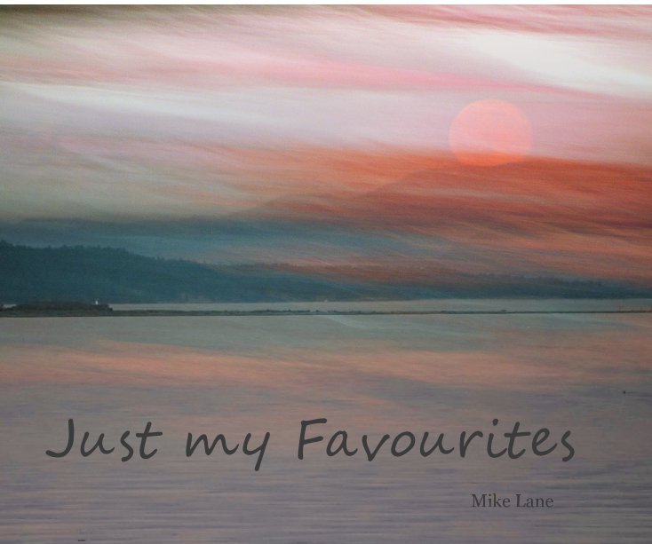 View Just my Favourites by Mike Lane