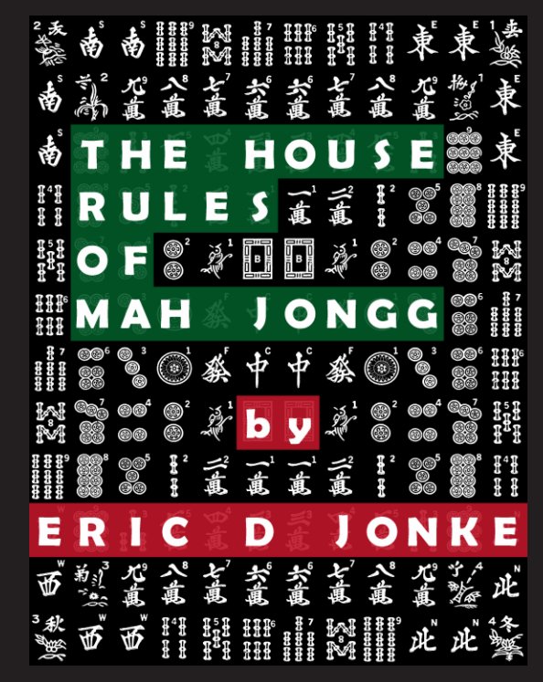 View House Rules of Mah Jongg by Eric D Jonke