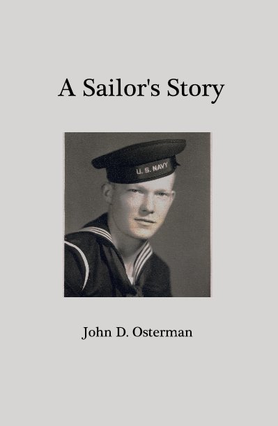 View A Sailor's Story by John D. Osterman