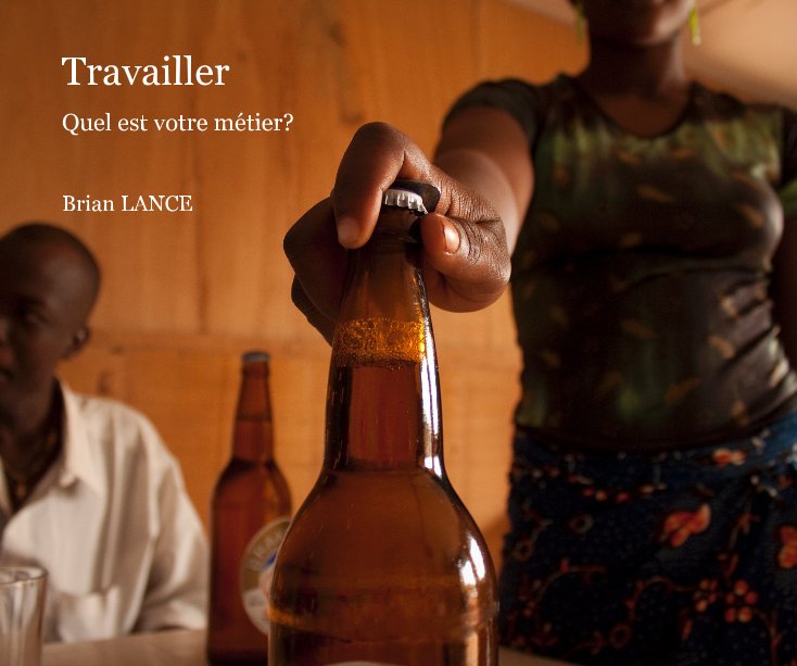 View Travailler by Brian Lance